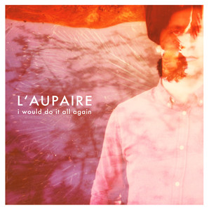 I Would Do It All Again - L'aupaire | Song Album Cover Artwork