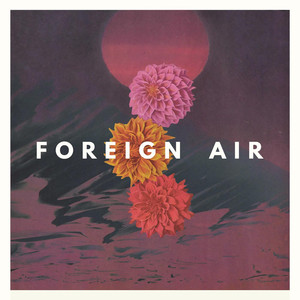 Better for It - Foreign Air | Song Album Cover Artwork
