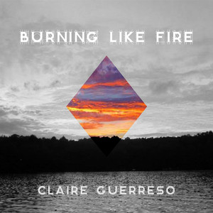 Burning Like Fire - Claire Guerreso | Song Album Cover Artwork