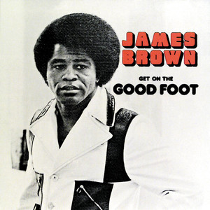 Get On the Good Foot, Pt. 1 - James Brown | Song Album Cover Artwork