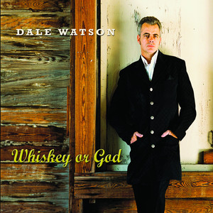 Whiskey Or God - Dale Watson | Song Album Cover Artwork