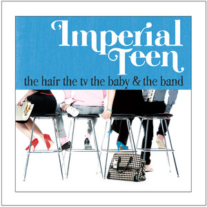 Do It Better - Imperial Teen | Song Album Cover Artwork