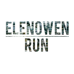 Run - Elenowen | Song Album Cover Artwork