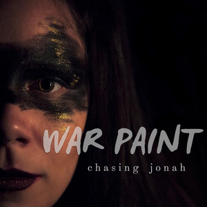 War Paint - Chasing Jonah