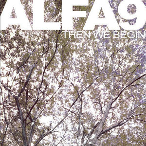 Then We Begin - Alfa 9 | Song Album Cover Artwork