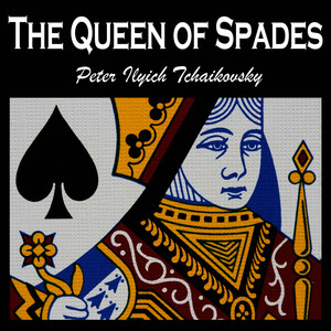 Tchaikovsky Queen of Spades, Opera - 6 (Scene and Liza's Arioso - Scene and Duet of Liza and Herman) - The Symphony Orchestra of Bolshoi Theatre & Mark Ermle | Song Album Cover Artwork