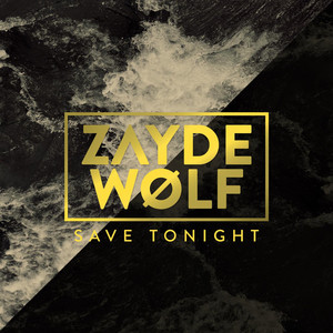 Save Tonight - Zayde Wolf | Song Album Cover Artwork