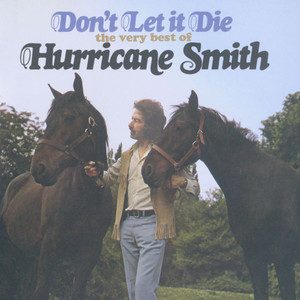 Don't Let It Die - Hurricane Smith | Song Album Cover Artwork