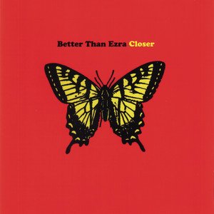 Closer - Better Than Ezra | Song Album Cover Artwork