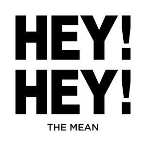 Hey! Hey! - The Mean | Song Album Cover Artwork