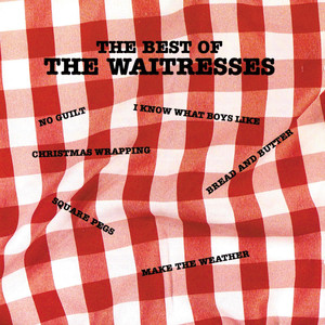 I Know What Boys Like - The Waitresses | Song Album Cover Artwork