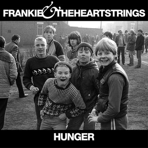 Hunger - Frankie & The Heartstrings | Song Album Cover Artwork