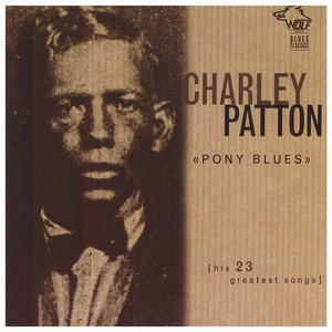 Pony Blues - Charley Patton | Song Album Cover Artwork