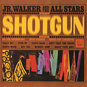Shotgun - Junior Walker and The All-Stars | Song Album Cover Artwork