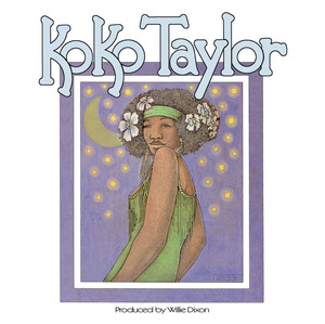 Whatever I Am, You Made Me Koko Taylor | Album Cover