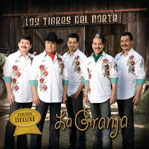 La Granja - Los Tigres del Norte | Song Album Cover Artwork