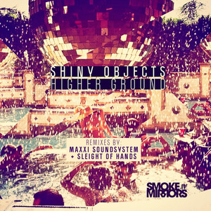 Higher Ground (feat. Michael Marshall) [Maxxi Soundsystem Remix] - Shiny Objects | Song Album Cover Artwork