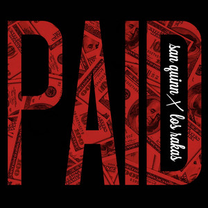 Paid (feat. Los Rakas) - San Quinn | Song Album Cover Artwork