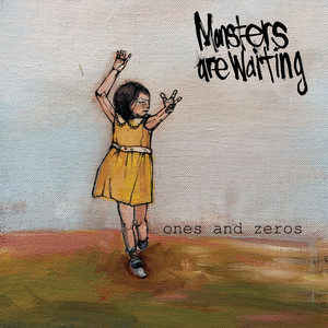 Ones And Zeros - Monsters Are Waiting