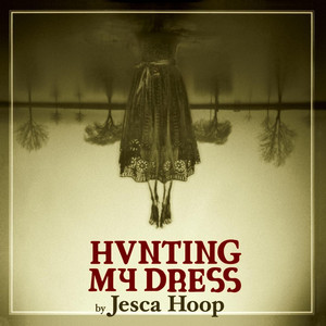 Hunting My Dress - Jesca Hoop | Song Album Cover Artwork