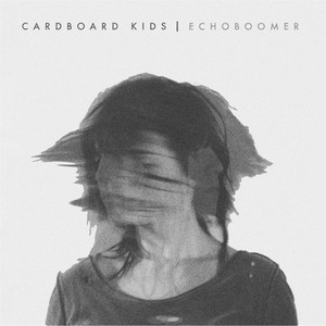 Echo Boomer - Cardboard Kids | Song Album Cover Artwork
