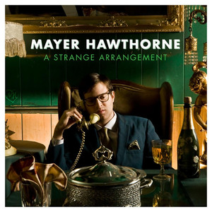 Your Easy Lovin' Ain't Pleasin' Nothin' Mayer Hawthorne | Album Cover