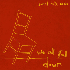 We All Fall Down Sweet Talk Radio | Album Cover