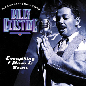 You're Driving Me Crazy (What Did I Do?) - Billy Eckstine | Song Album Cover Artwork