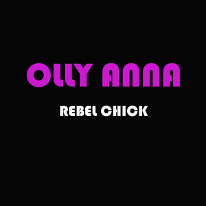 Rebel Chick - Olly Anna | Song Album Cover Artwork