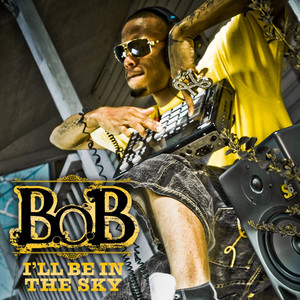 I'll Be In The Sky - B.o.B | Song Album Cover Artwork