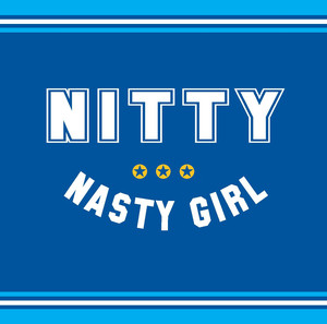 Nasty Girl - Nitty | Song Album Cover Artwork