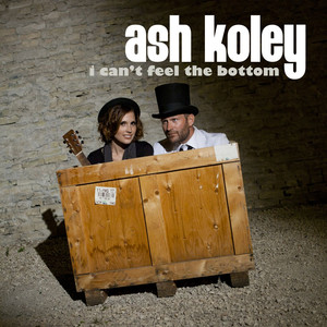 I Can't Feel The Bottom - Ash Koley | Song Album Cover Artwork