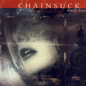 Emily Says - Chainsuck | Song Album Cover Artwork