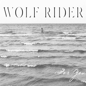 For You - Wolf Rider | Song Album Cover Artwork