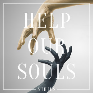 Help Our Souls - Nihils | Song Album Cover Artwork