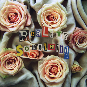 Say Anything - Reality Something | Song Album Cover Artwork