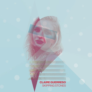 Skipping Stones - Claire Guerreso | Song Album Cover Artwork