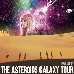 The Sun Ain't Shining No More - The Asteroids Galaxy Tour | Song Album Cover Artwork
