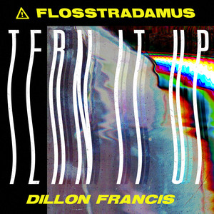 Tern It Up - Flosstradamus & Dillon Francis | Song Album Cover Artwork