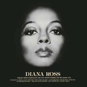 Do You Know Where You're Going To (Theme from 'Mahogany') - Diana Ross