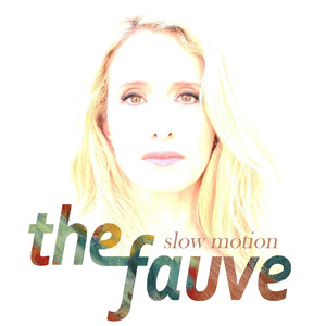 Slow Motion - The Fauve | Song Album Cover Artwork