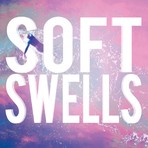 Decisions - Soft Swells | Song Album Cover Artwork