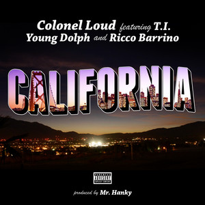 California (feat. T.I., Young Dolph & Ricco Barrino) - Colonel Loud | Song Album Cover Artwork