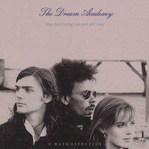 Please, Please, Please Let Me Get What I Want The Dream Academy | Album Cover
