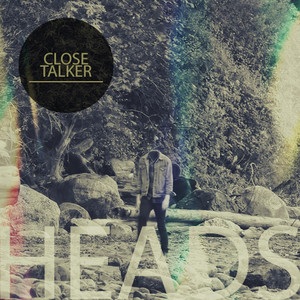 Heads - Close Talker | Song Album Cover Artwork