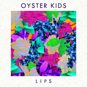Lips OYSTER KIDS | Album Cover