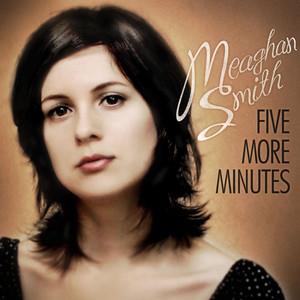 Five More Minutes - Meaghan Smith