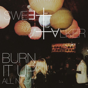 Burn It up All Night - Sweet Talker | Song Album Cover Artwork