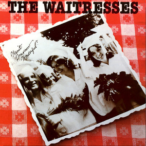 Wasn't Tomorrow Wonderful? - The Waitresses | Song Album Cover Artwork