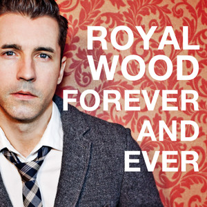 Forever and Ever - Royal Wood | Song Album Cover Artwork